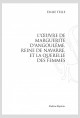 L'OEUVRE DE MARGUERITE D'ANGOULEME, REINE DE NAVARRE, ET LA QUERELLE DES FEMMES.