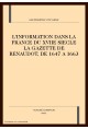 L'INFORMATION DANS LA FRANCE DU XVIIE SIECLE LA        GAZETTE DE RENAUDOT, DE 1647 A 1663