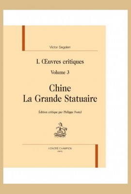 1. OEUVRES CRITIQUES. VOLUME III. CHINE LA GRANDE STATUAIRE