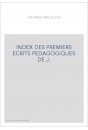 INDEX DES PREMIERS ECRITS PEDAGOGIQUES DE J.-J. ROUSSEAU. MEMOIRE PRESENTE A MONSIEUR DE MABLY SUR