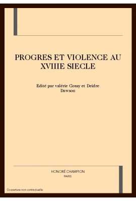 PROGRES ET VIOLENCE AU XVIIIE SIECLE