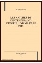 LES NATCHEZ DE CHATEAUBRIAND: L'UTOPIE, L'ABIME ET LE  FEU.