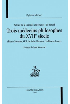 AUTOUR DE LA GRANDE EXPERIENCE DE PASCAL. TROIS MéDECINS PHILOSOPHES DU XVIIE SIèCLE.