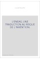L'ENEAS, UNE TRADUCTION AU RISQUE DE L'INVENTION.