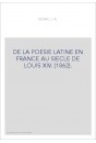 DE LA POESIE LATINE EN FRANCE AU SIECLE DE LOUIS XIV. (1862).