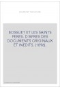 BOSSUET ET LES SAINTS PERES. D'APRES DES DOCUMENTS ORIGINAUX ET INEDITS. (1896).