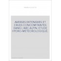 AVERSES EXTENSIVES ET CRUES CONCOMITANTES DANS L'ARC ALPIN. ETUDE HYDRO-METEOROLOGIQUE.