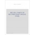 RECUEIL D'ARTS DE SECONDE RHETORIQUE. (1902).