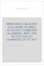 MEMOIRES D'AUGUSTE GUILLAUME IFFLAND, AUTEUR ET COMEDIEN ALLEMAND, AVEC UNE NOTICE SUR LES OUVRAGES DE CET ACT