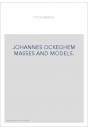 JOHANNES OCKEGHEM MASSES AND MODELS.