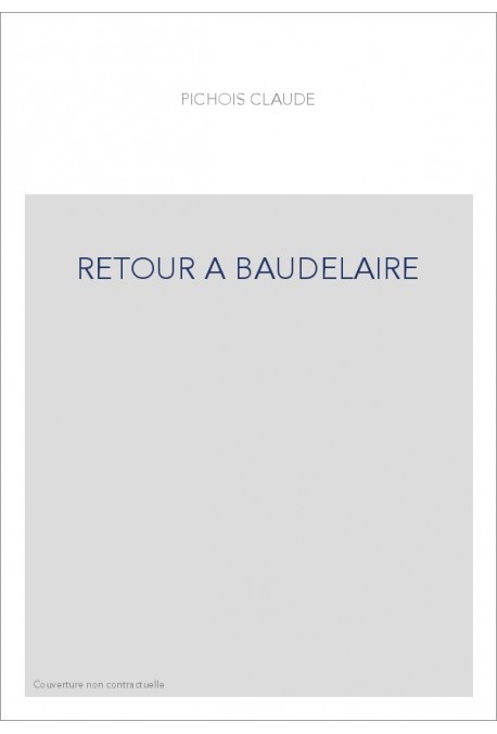RETOUR A BAUDELAIRE