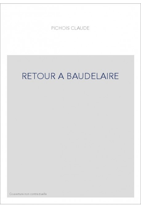 RETOUR A BAUDELAIRE