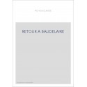 RETOUR A BAUDELAIRE