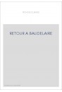RETOUR A BAUDELAIRE