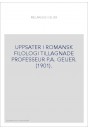 UPPSATER I ROMANSK FILOLOGI TILLAGNADE PROFESSEUR P.A. GEIJER. (1901).