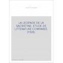 LA LEGENDE DE LA SACRISTINE. ETUDE DE LITTERATURE COMPAREE. (1928).