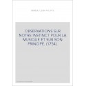 OBSERVATIONS SUR NOTRE INSTINCT POUR LA MUSIQUE ET SUR SON PRINCIPE. (1754).