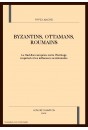 BYZANTINS, OTTOMANS, ROUMAINS. LE SUD-EST EUROPEEN ENTRE HERITAGE IMPERIAL ET LES INFLUENCES OCCIDENTALES