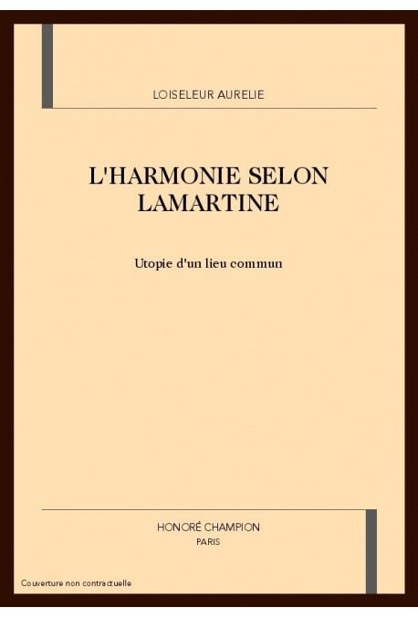 L'HARMONIE SELON LAMARTINE. UTOPIE D'UN LIEU COMMUN