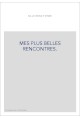MES PLUS BELLES RENCONTRES.