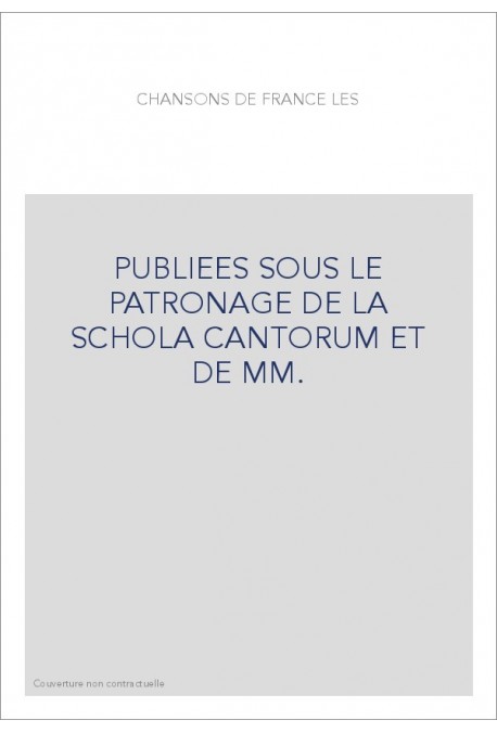 LES CHANSONS DE FRANCE. (1907-1913).