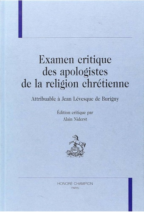 EXAMEN CRITIQUE DES APOLOGISTES DE LA RELIGION         CHRETIENNE