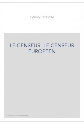 LE CENSEUR. LE CENSEUR EUROPEEN