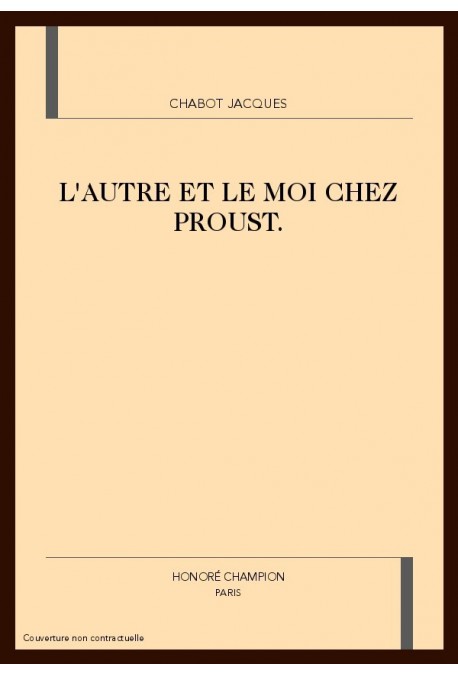 L'AUTRE ET LE MOI CHEZ PROUST.