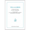 VILLA-LOBOS   DES SOURCES DE LUVRE AUX ÉCHOS CONTEMPORAINS