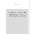 SOUVENIRS D'UN GAMIN DE CAROUGE. SCENES DE LA VIE CAROUGEOISE.