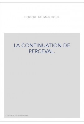 LA CONTINUATION DE PERCEVAL. TOME III (ET DERNIER):VERS 14079-FIN.