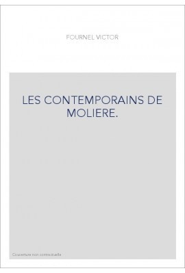 LES CONTEMPORAINS DE MOLIERE. RECUEIL DE COMEDIES, RARES OU PEU CONNUES, JOUEES DE 1650 à 1680,
