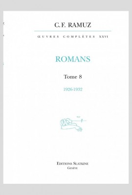 UVRES COMPLÈTES, VOLUME XXVI - ROMANS. TOME 8 : 1926-1932