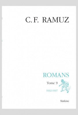 UVRES COMPLÈTES, VOLUME XXVII- ROMANS.  TOME 9 : 1932-1937