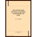FRANZOESICHES ETYMOLOGISCHES WOERTERBUCH (FEW). INDEX.