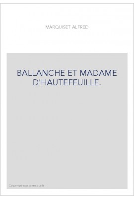 BALLANCHE ET MADAME D'HAUTEFEUILLE.