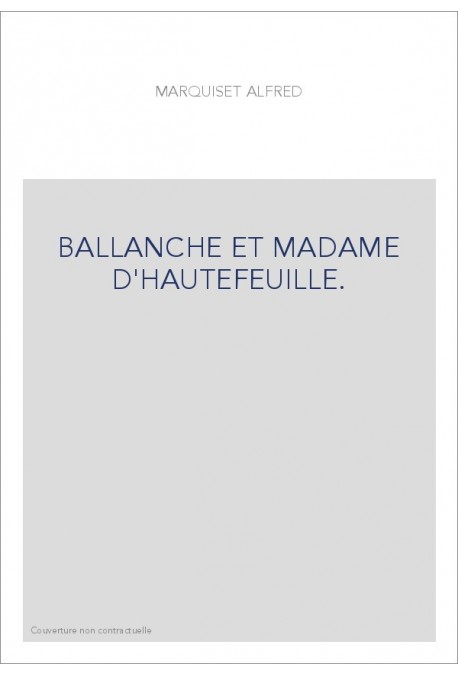 BALLANCHE ET MADAME D'HAUTEFEUILLE.