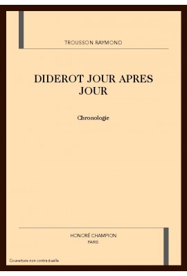 DIDEROT JOUR APRES JOUR. CHRONOLOGIE