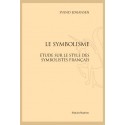LE SYMBOLISME  ESSAI SUR LE STYLE DES SYMBOLISTES FRANÇAIS