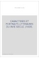CARACTERES ET PORTRAITS LITTERAIRES DU XVIE SIECLE. (1859).