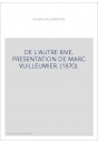 DE L'AUTRE RIVE. PRESENTATION DE MARC VUILLEUMIER. (1870).