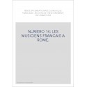 NUMERO 14: LES MUSICIENS FRANCAIS A ROME.