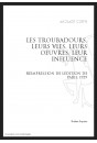 LEURS TROUBADOURS  LEURS VIES, LEURS UVRES, LEUR INFLUENCE