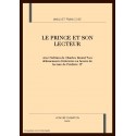 LE PRINCE ET SON LECTEUR. AVEC "LES DELASSEMENTS LITTERAIRES..DE FREDERIC II".