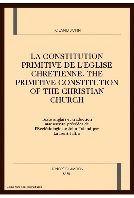 LA CONSTITUTION PRIMITIVE DE L'EGLISE CHRETIENNE. THE  PRIMITIVE CONSTITUTION OF THE CHRISTIAN CHURCH