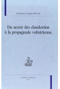 DU SECRET DES CLANDESTINS À LA PROPAGANDE VOLTAIRIENNE