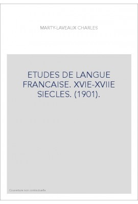 ETUDES DE LANGUE FRANCAISE. XVIE-XVIIE SIECLES. (1901).