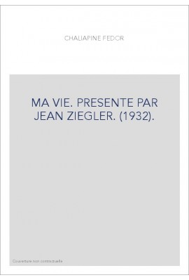 MA VIE. PRESENTE PAR JEAN ZIEGLER. (1932).