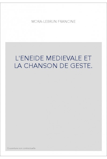 L'ENEIDE MEDIEVALE ET LA CHANSON DE GESTE.