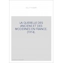 LA QUERELLE DES ANCIENS ET DES MODERNES EN FRANCE. (1914).